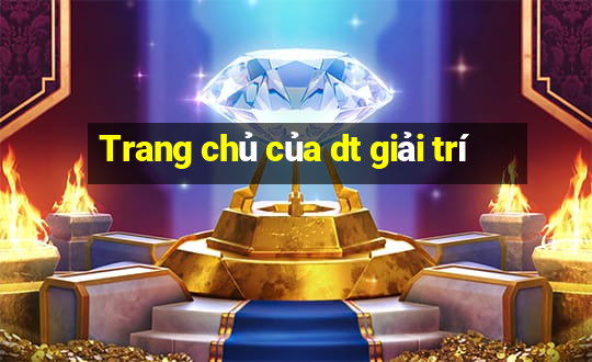 Trang chủ của dt giải trí