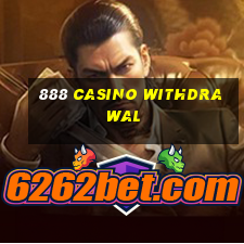 888 casino withdrawal