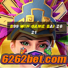 B99 Win Game Bài 2021