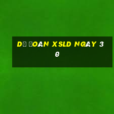 Dự đoán XSLD ngày 30