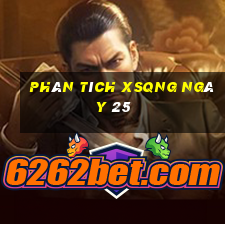 Phân tích XSQNG ngày 25