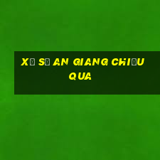 xổ số an giang chiều qua