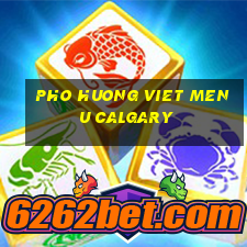 pho huong viet menu calgary