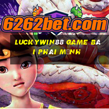 Luckywin88 Game Bài Phái Mạnh