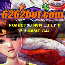 Vuabet88 Win Đại Lý Cấp 1 Game Bài