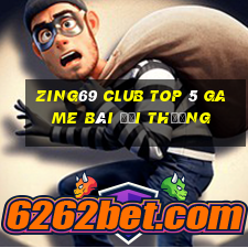 Zing69 Club Top 5 Game Bài Đổi Thưởng