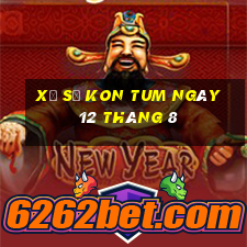 xổ số kon tum ngày 12 tháng 8