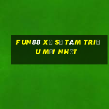 Fun88 xổ số tám triệu mới nhất