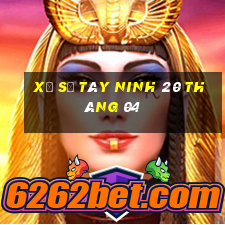 xổ số tây ninh 20 tháng 04