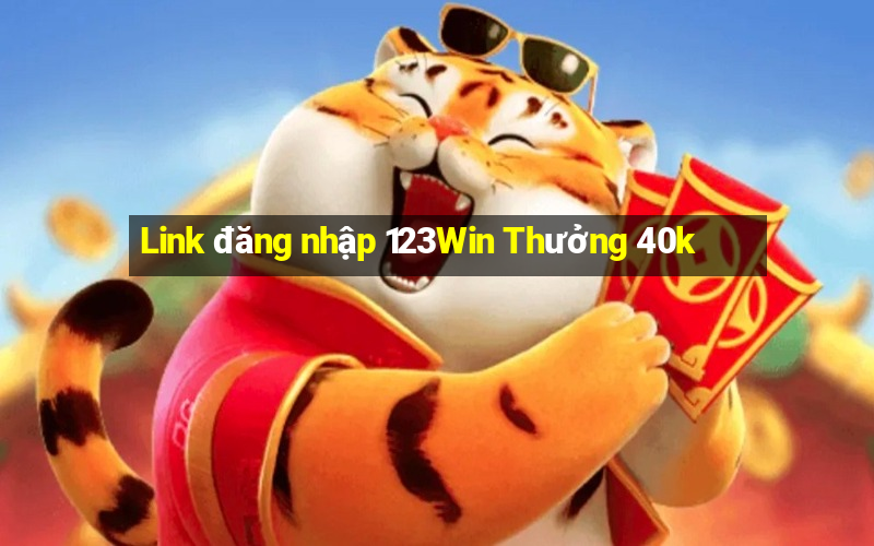 Link đăng nhập 123Win Thưởng 40k