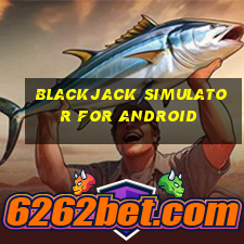 blackjack simulator for android