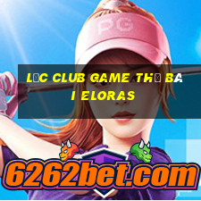 Lộc Club Game Thẻ Bài Eloras