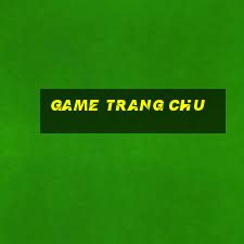 game trang chu