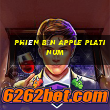 Phiên bản Apple Platinum