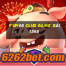 Fun68 Club Game Bài 1368