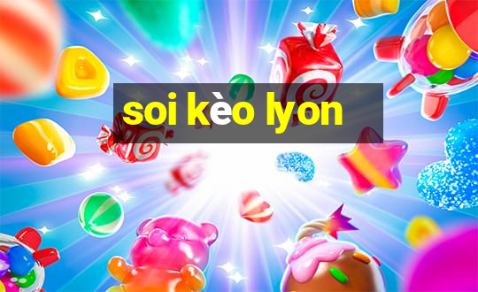 soi kèo lyon