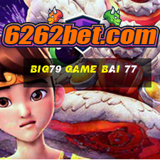 Big79 Game Bài 77