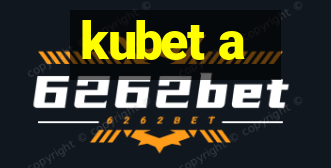 kubet a