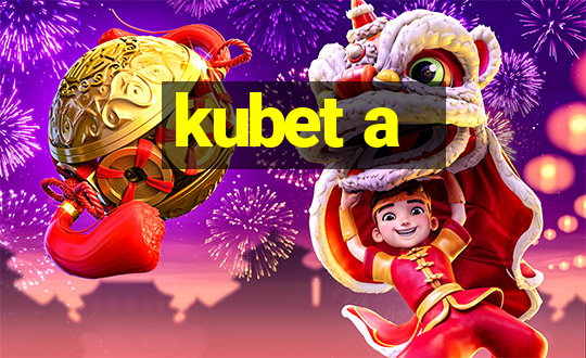 kubet a