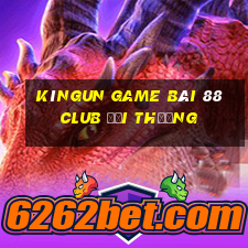 Kìngun Game Bài 88 Club Đổi Thưởng