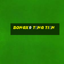 Bongx9 Tặng Tiền