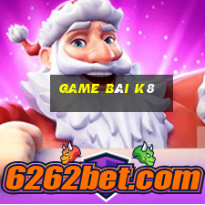 game bài k8