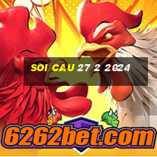 soi cau 27 2 2024