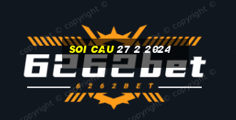 soi cau 27 2 2024