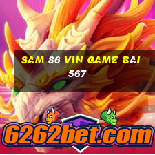 Sam 86 Vin Game Bài 567