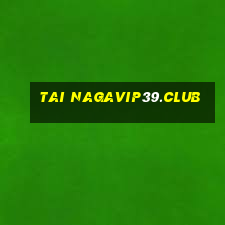 tai nagavip39.club