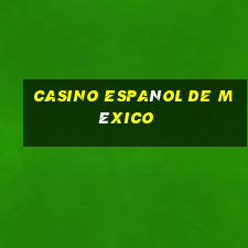 casino español de méxico