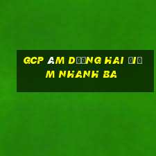 gcp Âm dương hai điểm nhanh ba