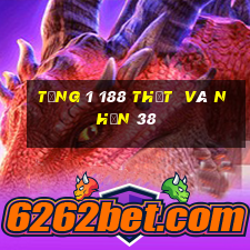 tặng 1 188 thật  và nhận 38