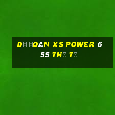 Dự đoán XS power 6 55 thứ tư