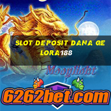 slot deposit dana gelora188