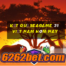 kết quả seagame 31 việt nam hôm nay