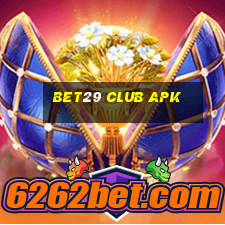 bet29 club apk