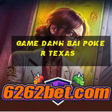 game danh bai poker texas