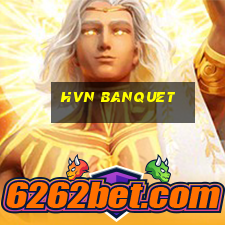 hvn banquet