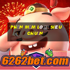 phần mềm lô đề siêu chuẩn