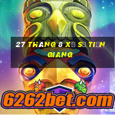 27 tháng 8 xổ số tiền giang