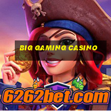 big gaming casino