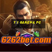 tải garena pc