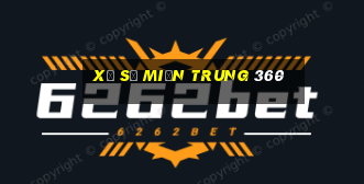 xổ số miền trung 360