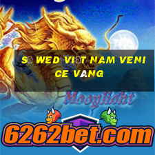 Số wed Việt nam Venice Vâng