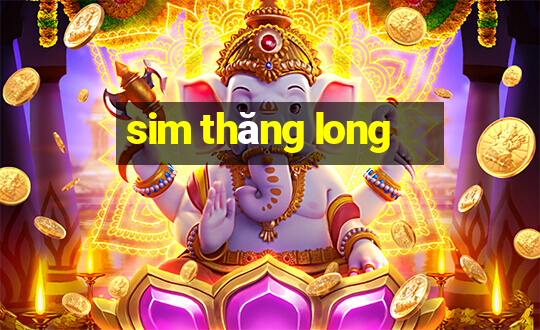 sim thăng long