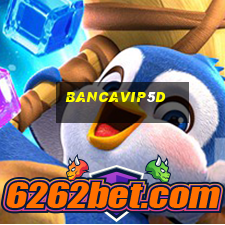 bancavip5d