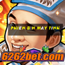 Phiên bản máy tính