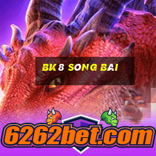 bk8 SÒNG BÀI