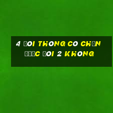 4 đôi thông có chặn được đôi 2 không